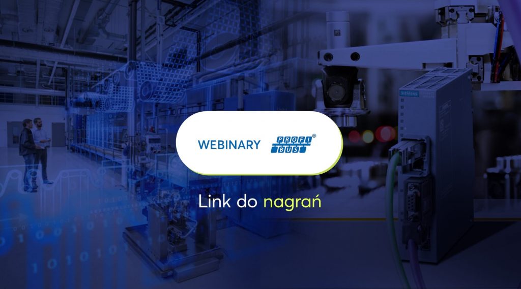 WEBINARY PROFIBUS: Link do nagrań