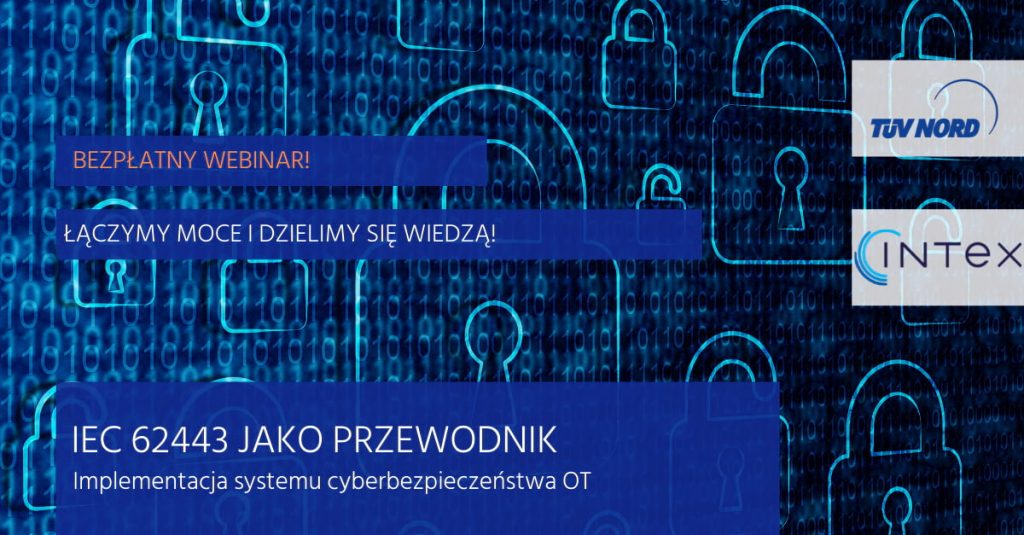 Wspólny webinar INTEX i TUV NORD POLSKA w trosce o bezpieczeństwo systemów automatyki