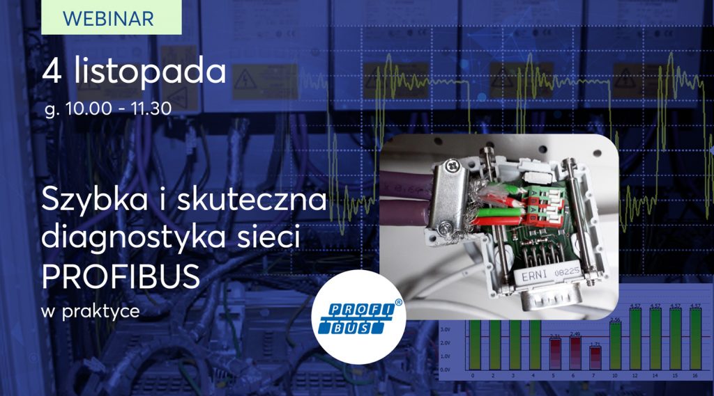 Webinar Szybka i skuteczna diagnostyka sieci PROFIBUS w praktyce