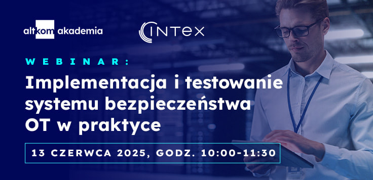 Webinar: Implementacja i testowanie systemu bezpieczeństwa OT w praktyce